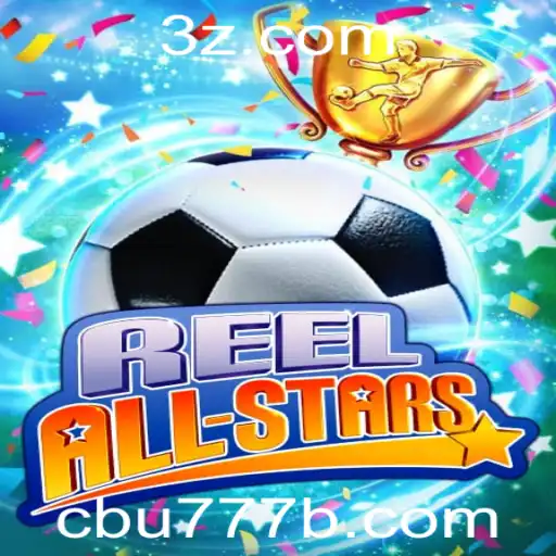 ReelAllStars: Descubra o Mundo Emocionante do Novo Jogo CBU777BB